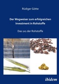 Cover: Der Wegweiser zum erfolgreichen Investment in Rohstoffe - ibidem