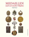 Cover: Numismata Obderennsia (NO) VI: Medaillen und verwandte Objekte, Teil 5: Stadt Steyr - Bibliothek der Provinz