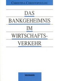 Abbildung von: Das Bankgeheimnis im Wirtschaftsverkehr - Waxmann
