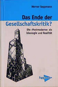 Enlarge image Cover: Das Ende der Gesellschaftskritik? - PapyRossa Verlag
