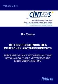 Abbildung von: Die Europäisierung des deutschen Apothekenrechts - Ibidem
