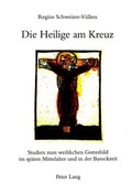 Cover: Die Heilige am Kreuz - Peter Lang Verlag