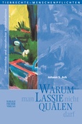 Cover: Warum man Lassie nicht qu&auml;len darf - Fischer, Harald