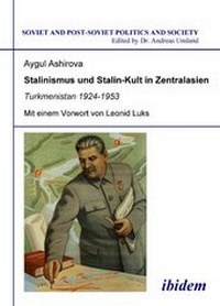Abbildung von: Stalinismus und Stalin-Kult in Zentralasien - Ibidem