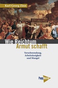 Cover: Wie Reichtum Armut schafft - PapyRossa Verlag