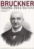 Cover: Bruckner Tagung 2011 / Bericht - Musikwissenschaftlicher Verlag Wien