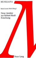 Cover: Neue Ans&auml;tze zur Robert-Musil-Forschung - Peter Lang Verlag