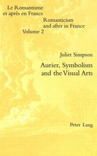 Enlarge image Cover: Aurier, Symbolism and the Visual Arts - Peter Lang Verlag