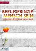Cover: Berufsprinzip Mensch sein - Goldegg Verlag GmbH