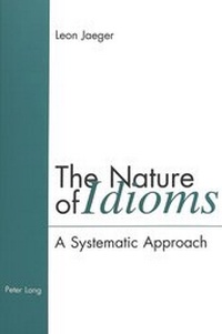 Abbildung von: The Nature of Idioms - Peter Lang Verlag