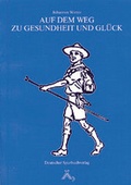 Cover: Auf dem Weg zu Gesundheit und Gl&uuml;ck - Spurbuchverlag
