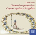 Cover: Geometria et perspectiva: Corpora regulata et irregulata - Fischer, Harald