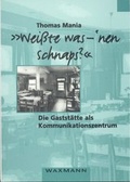 Cover: "wei&szlig;te was - 'nen Schnaps?" - Waxmann