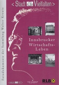 Cover: Innsbrucker Wirtschafts-Leben - Stadtmuseum Innsbruck - Stadtarchiv