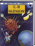 Cover: Die Abenteuer des Gambrinus / F.Z. - Die Fass-Zeitmaschine - Spurbuchverlag
