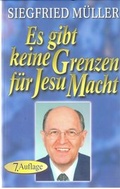 Cover: Es gibt keine Grenzen f&uuml;r Jesu Macht - Missionswerk Karlsruhe
