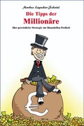 Cover: Die Tipps der Million&auml;re - Lebensgeschenke Verlag