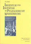 Cover: Inventur und Inventar im Pfleggericht Wasserburg - Waxmann