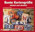 Cover: Bunte Kartengr&uuml;sse einfach und attraktiv - ALS-Verlag