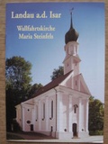 Cover: Landau a.d. Isar. Wallfahrtskirche Maria Steinfels - Kunstvlg Peda Gregor
