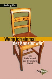 Abbildung von: Wenn ich einmal Kanzler wär - PapyRossa Verlag