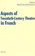 Cover: Aspects of Twentieth-Century Theatre in French - Peter Lang Verlag