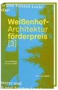 Cover: Wei&szlig;enhof: Architekturf&ouml;rderpreis / Wei&szlig;enhof-Architekturf&ouml;rderpreis (3) - Spurbuchverlag
