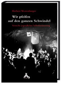Abbildung von: Wir pfeifen auf den ganzen Schwindel - Spurbuchverlag