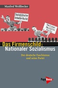 Cover: Das Firmenschild: Nationaler Sozialismus - PapyRossa Verlag