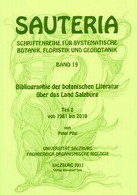 Abbildung von: Bibliographie der naturwissenschaftlichen Literatur über das Land Salzburg / Sauteria 19: Bibliographie der botanischen Literatur über das Land Salzburg / Teil 2 - Just, A