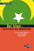 Cover: Der Islam - Schrecken des Abendlands - PapyRossa Verlag