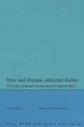 Cover: Reiz und Fremde j&uuml;discher Kultur - Peter Lang Verlag