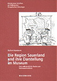 Abbildung von: Die Region Sauerland und ihre Darstellung im Museum - Waxmann