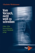 Cover: Vom Versuch, nicht wei&szlig; zu schreiben - PapyRossa Verlag