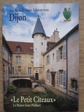 Cover: Dijon - Le Petit C&icirc;teaux - La Maison Saint Philibert - Kunstvlg Peda Gregor