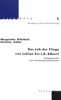 Cover: Das Lob der Fliege von Lukian bis L.B. Alberti - Peter Lang Verlag