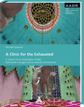 Cover: A Clinic for the Exhausted - AADR - Art Architecture Design Research