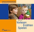 Cover: Vorlesen, Erz&auml;hlen, Spielen - ALS-Verlag