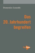 Cover: Das 20. Jahrhundert begreifen - PapyRossa Verlag