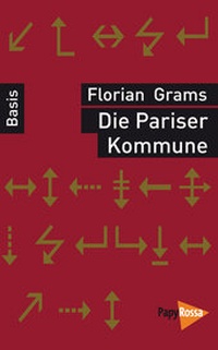 Abbildung von: Die Pariser Kommune - PapyRossa Verlag