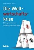 Cover: Die Weltwirtschaftskrise - Medien-GmbH Heiligenkreuz