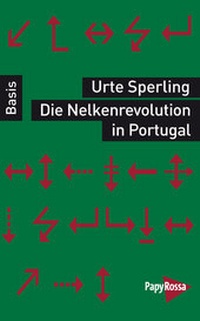 Abbildung von: Die Nelkenrevolution in Portugal - PapyRossa Verlag