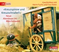 Cover: Geschichten mit Herrn Fuchs und Frau Elster "Kreuzspinne und Kreuzschnabel!" Neue Abenteuer im M&auml;rchenwald - cbj audio