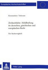 Abbildung von: Zivilrechtliche Abfallhaftung im deutschen, griechischen und europäischen Recht - Peter Lang Verlag