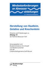 Abbildung von: Mindestanforderungen an das Einleiten von Abwasser in Gewässer Anhang 15 "Herstellung von Hautleim, Gelatine und Knochenleim" - Reguvis Fachmedien