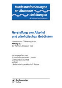Abbildung von: Mindestanforderungen an das Einleiten von Abwasser in Gewässer Anhang 12 "Herstellung von Alkohol und alkoholischen Getränken" - Reguvis Fachmedien