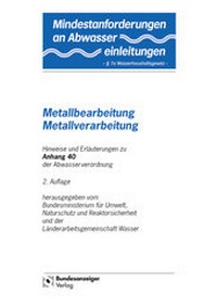 Abbildung von: Mindestanforderungen an das Einleiten von Abwasser in Gewässer Anhang 40 "Metallbearbeitung-Metallverarbeitung" - Reguvis Fachmedien