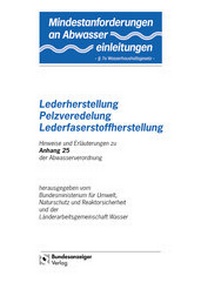 Abbildung von: Mindestanforderungen an das Einleiten von Abwasser in Gewässer Anhang 25 "Lederherstellung, Pelzveredlung, Lederfaserstoffherstellung" - Reguvis Fachmedien