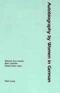 Cover: Autobiography by Women in German - Peter Lang Verlag