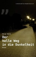 Cover: Der helle Weg in die Dunkelheit - Literatured. Nieder&ouml;sterr.